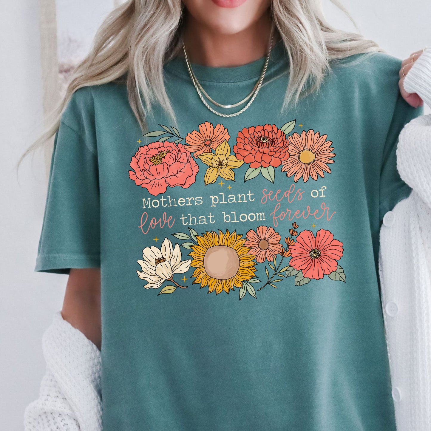 Mothers plant seeds of love that bloom forever colorful floral tee