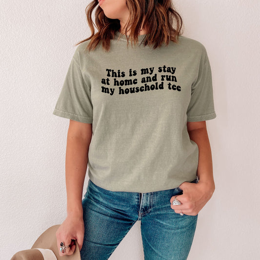 Run My Household T-shirt for the Stay at home Mama