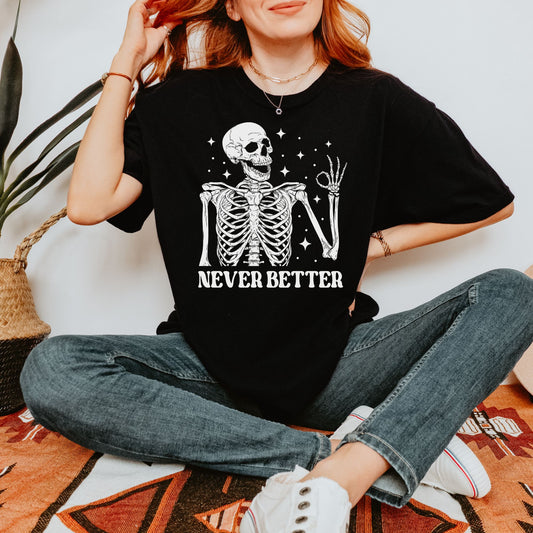 Never Better Tee